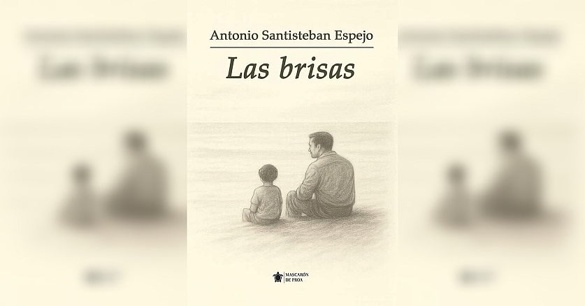 Presentación de “Las brisas”, la novela del Prof. Antonio L. Santisteban Espejo